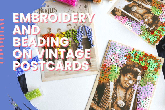 Reviewing Embroidery and Beading on Vintage Postcards