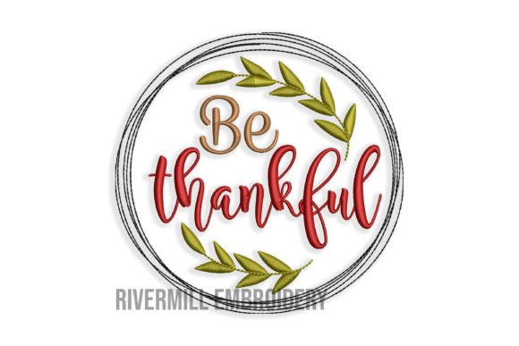 Reviewing the Be Thankful Embroidery Design